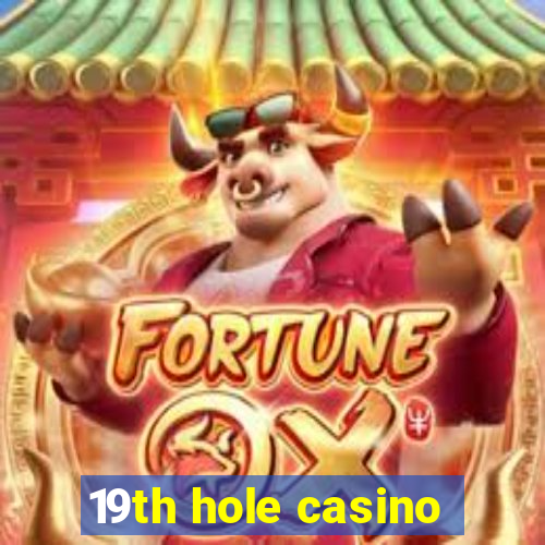 19th hole casino