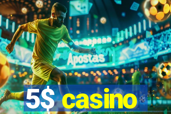 5$ casino