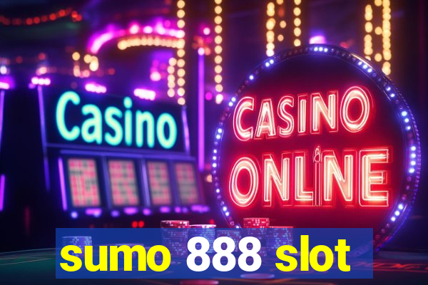 sumo 888 slot