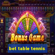 bet table tennis