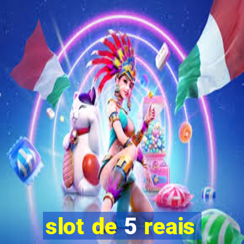 slot de 5 reais