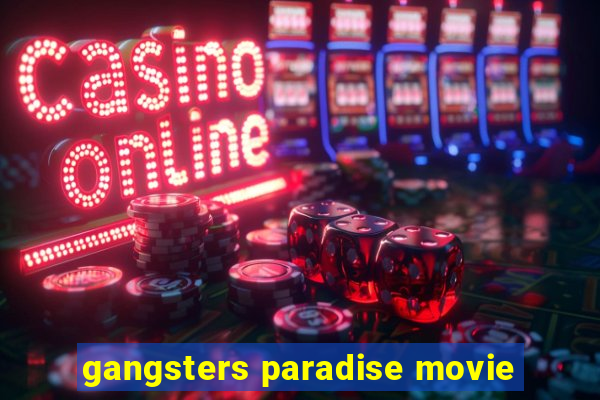 gangsters paradise movie