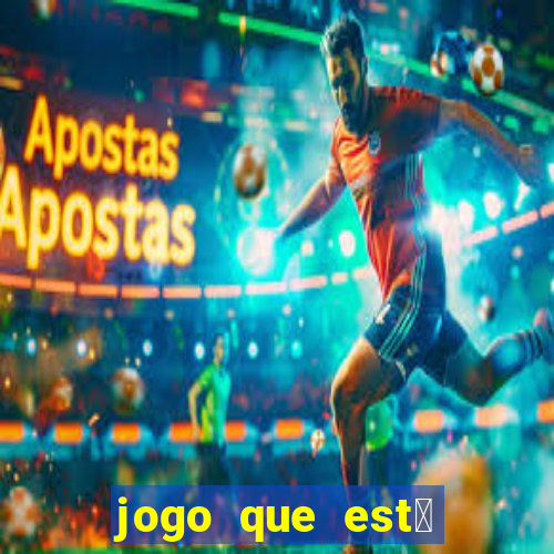 jogo que est谩 pagando agora