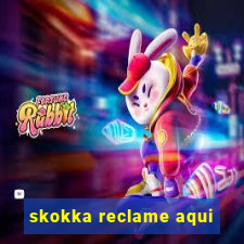 skokka reclame aqui