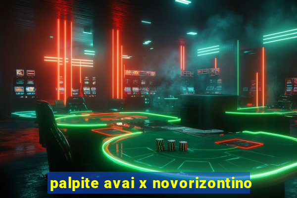 palpite avai x novorizontino