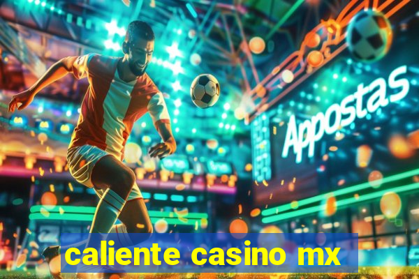 caliente casino mx