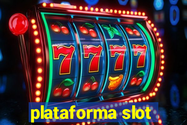 plataforma slot