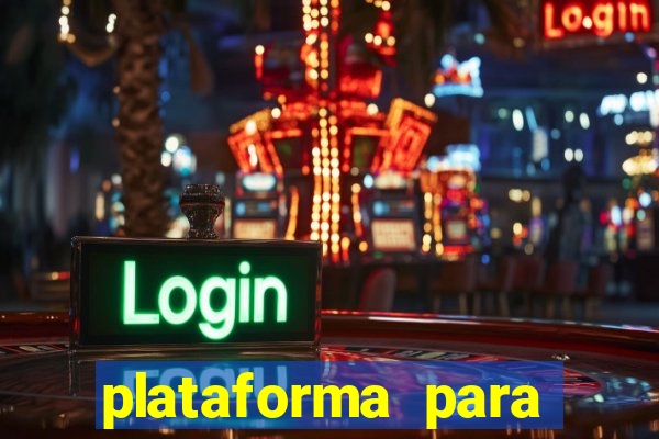 plataforma para jogar o tigrinho