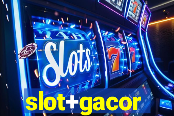 slot+gacor