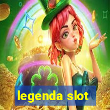 legenda slot