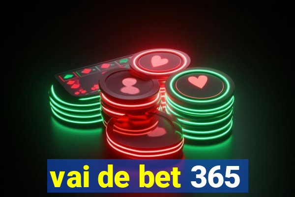 vai de bet 365