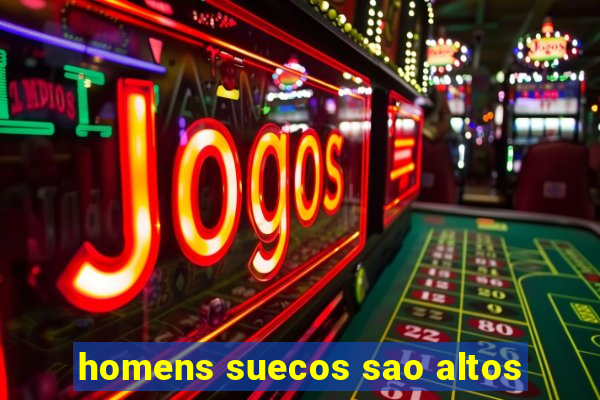 homens suecos sao altos