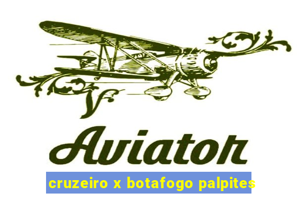 cruzeiro x botafogo palpites