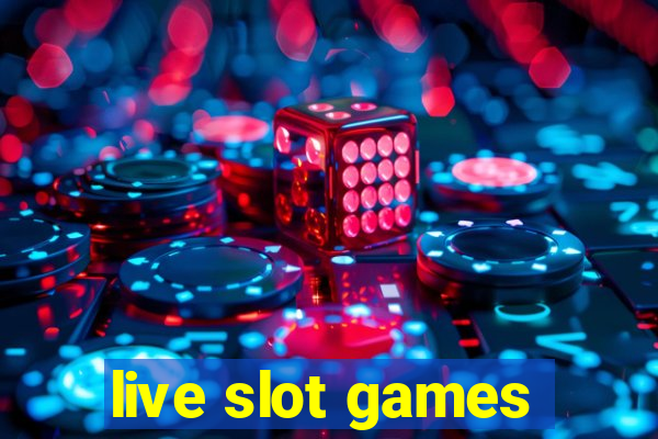 live slot games