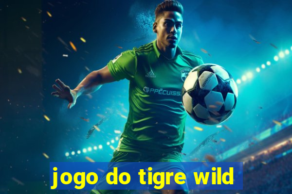 jogo do tigre wild