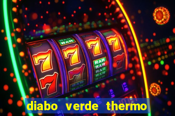 diabo verde thermo caps é bom