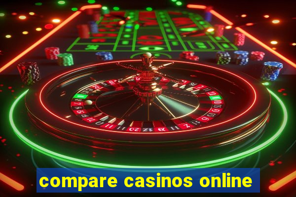 compare casinos online