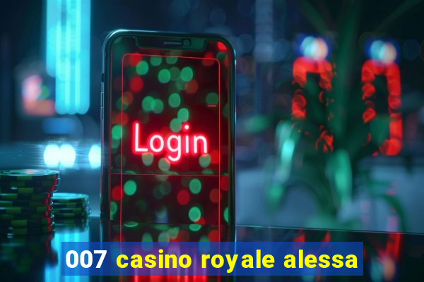 007 casino royale alessa