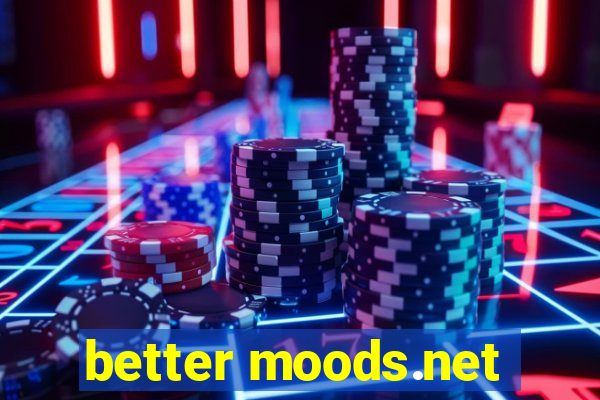 better moods.net