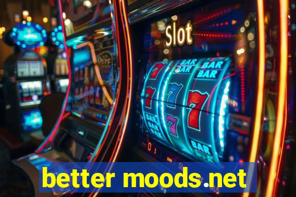 better moods.net