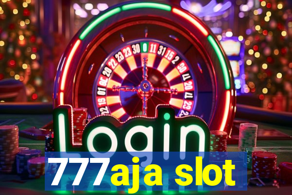 777aja slot