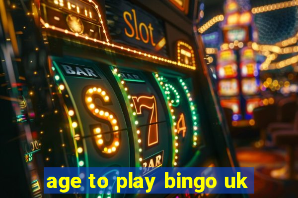 age to play bingo uk