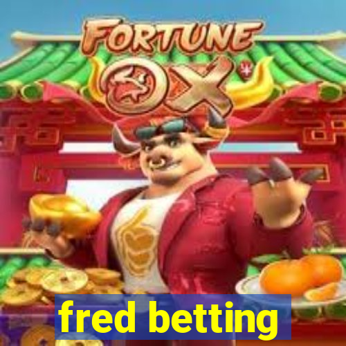 fred betting