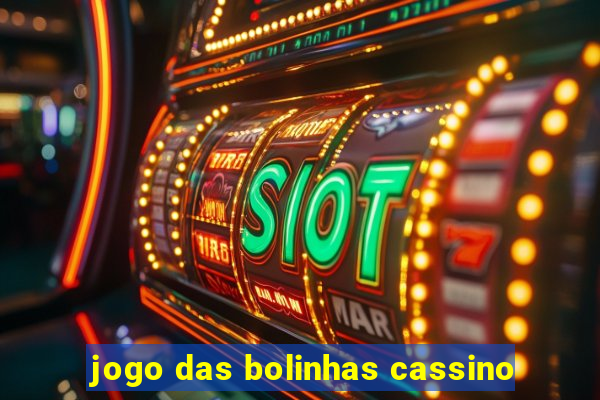 jogo das bolinhas cassino