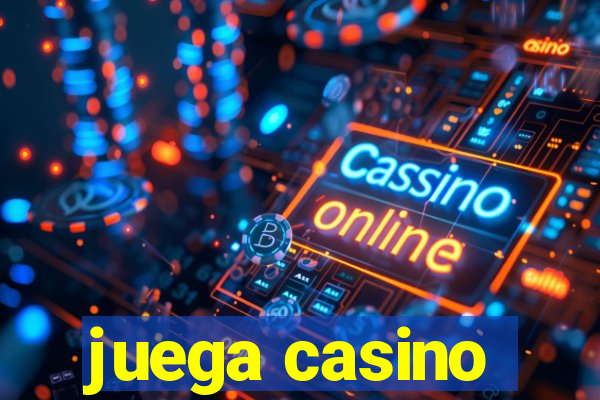 juega casino