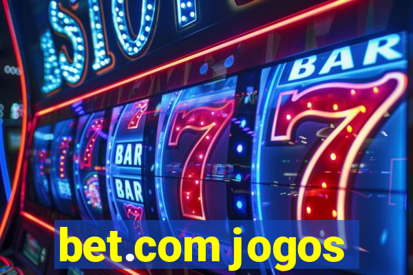 bet.com jogos