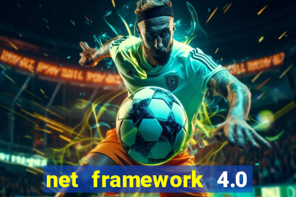 net framework 4.0 v 30319 windows 7