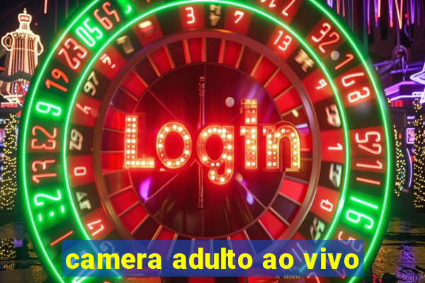 camera adulto ao vivo