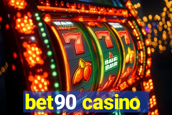 bet90 casino