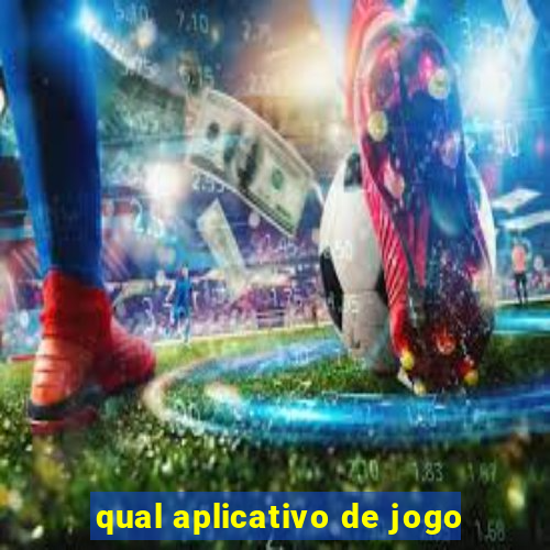 qual aplicativo de jogo