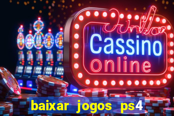 baixar jogos ps4 pkg pt-br