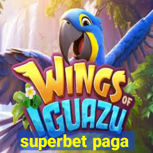 superbet paga