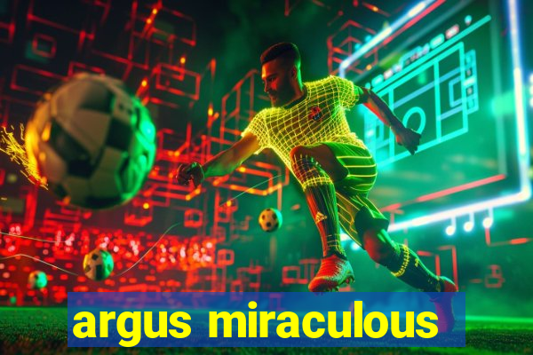 argus miraculous