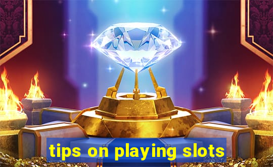 tips on playing slots