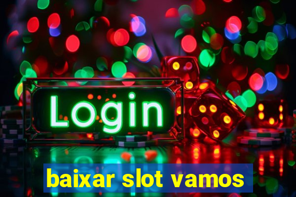 baixar slot vamos