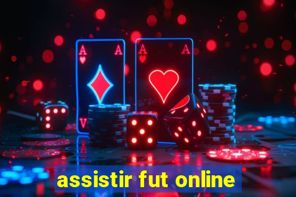 assistir fut online