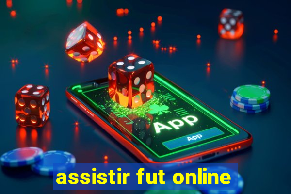 assistir fut online