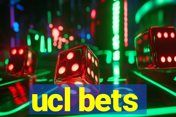 ucl bets