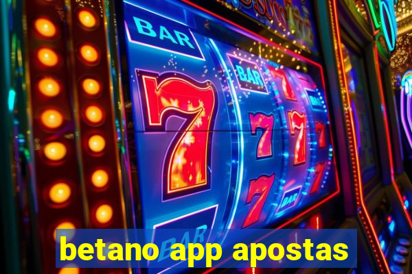 betano app apostas