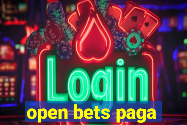 open bets paga