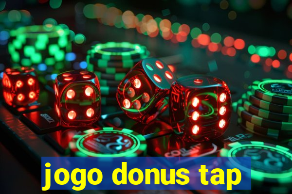 jogo donus tap