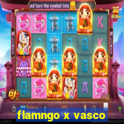 flamngo x vasco