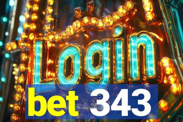 bet 343