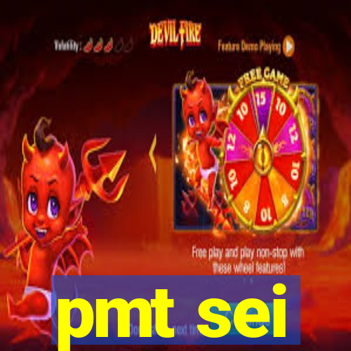 pmt sei