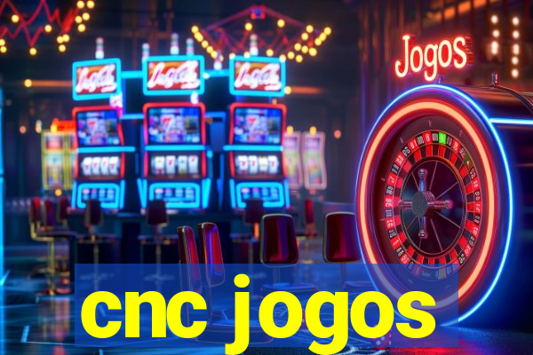 cnc jogos