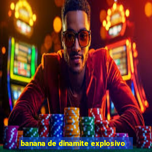 banana de dinamite explosivo